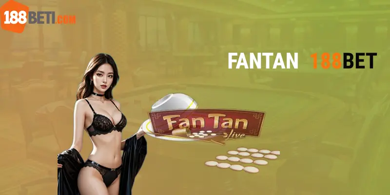 Fantan Tại Website 188bet