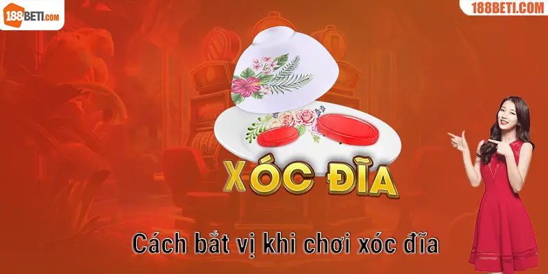 Kỹ thuật bắt vị khi chơi xóc đĩa