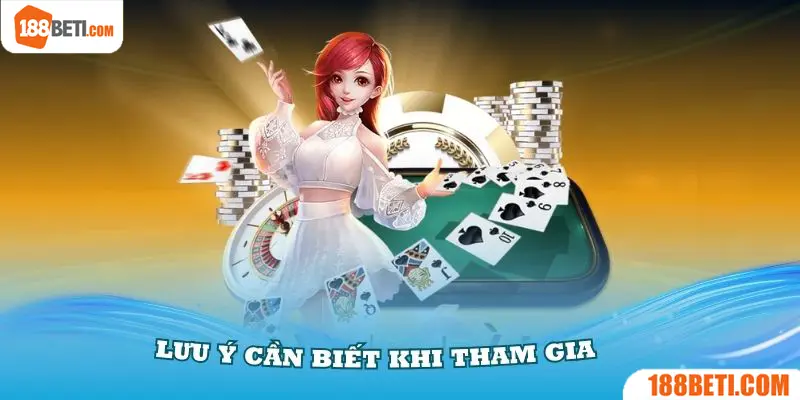 Những lưu ý cần biết khi tham gia sòng casino 188Bet