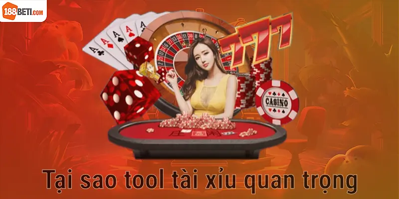 Tại sao tool tài xỉu quan trọng